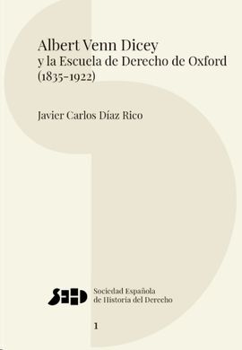 ALBERT VENN DICEY Y LA ESCUELA DE DERECHO DE OXFORD (1835-1922)