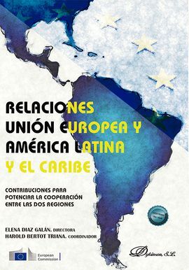 RELACIONES UNIÓN EUROPEA Y AMÉRICA LATINA Y EL CARIBE: CONTRIBUCIONES PARA POTEN