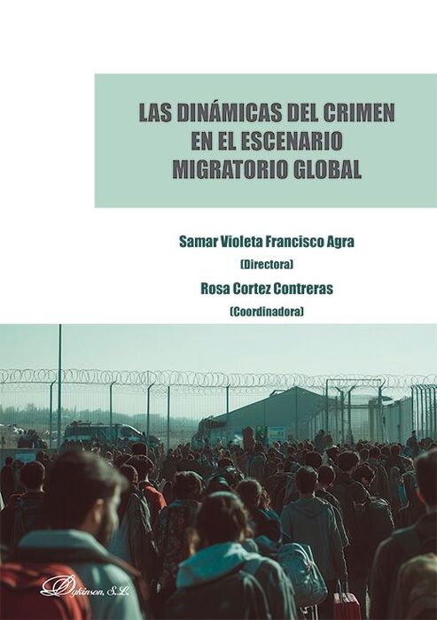LAS DINÁMICAS DEL CRIMEN EN EL ESCENARIO MIGRATORIO GLOBAL