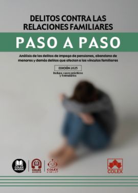 DELITOS CONTRA LAS RELACIONES FAMILIARES. PASO A PASO.