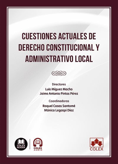 CUESTIONES ACTUALES DE DERECHO CONSTITUCIONAL Y ADMINISTRATIVO LOCAL