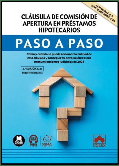 CLÁUSULA DE COMISIÓN DE APERTURA EN PRÉSTAMOS HIPOTECARIOS. PASO A PASO