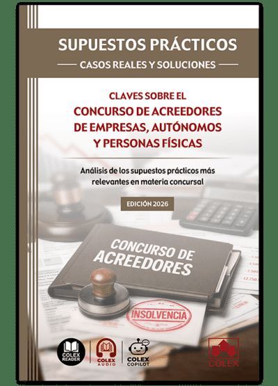 SUPUESTOS PRÁCTICOS: CASOS REALES Y SOLUCIONES - CLAVES SOBRE EL CONCURSO DE ACR