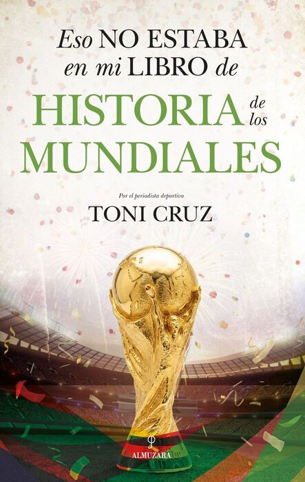 ESO NO ESTABA...HIST. DE LOS MUNDIALES