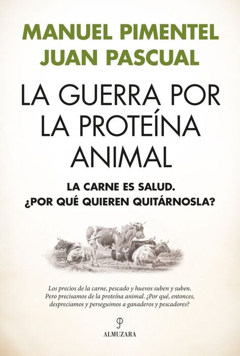 GUERRA POR LA PROTEÍNA ANIMAL, LA