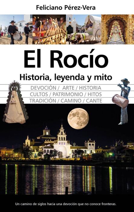 ROCÍO,  EL.  HISTORIA, LEYENDA Y MITO.