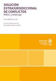 SOLUCIÓN EXTRAJURISDICCIONAL DE CONFLICTOS: MASC Y ARBITRAJE