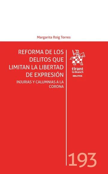 REFORMA DE LOS DELITOS QUE LIMITAN LA LIBERTAD DE EXPRESIÓN: INJURIA Y CALUMNIA