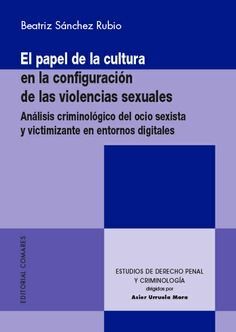 PAPEL DE LA CULTURA EN LA CONFIGURACION DE LAS VILENCIAS SEXUALES.