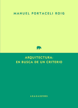 ARQUITECTURA: EN BUSCA DE UN CRITERIO