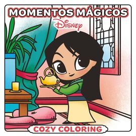 DISNEY. MOMENTOS MAGICOS. COZY COLORING