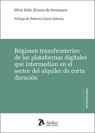 RÉGIMEN TRANSFRONTERIZO DE LAS PLATAFORMAS DIGITALES QUE INTERMEDIAN EN EL SECTOR DEL ALQUILER DE CORTA DURACION