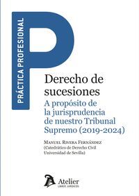 DERECHO DE SUCESIONES A PROPOSITO DE LA JURISPRUDE