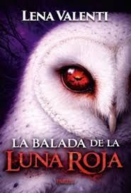 LA BALADA DE LA LUNA ROJA. PARTE I