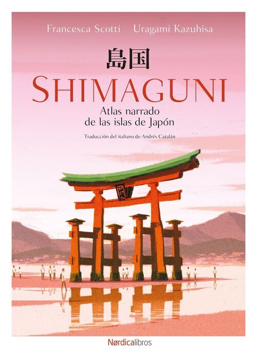 SHIMAGUNI. ATLAS NARRADO DE LAS ISLAS DE JAPON