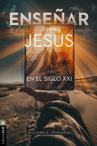 ENSEÑAR COMO JESÚS EN EL SIGLO XXI