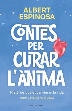 CONTES PER CURAR L'ANIMA. HISTORIES QUE ET FARAN BATEGAR