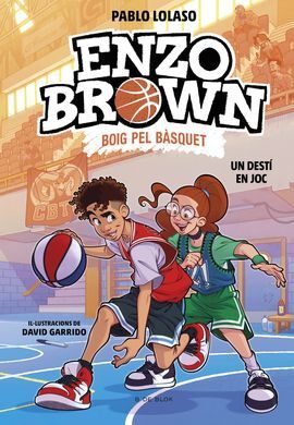 ENZO BROWN: BOIG PEL BÀSQUET 2. UN DESTÍ EN JOC