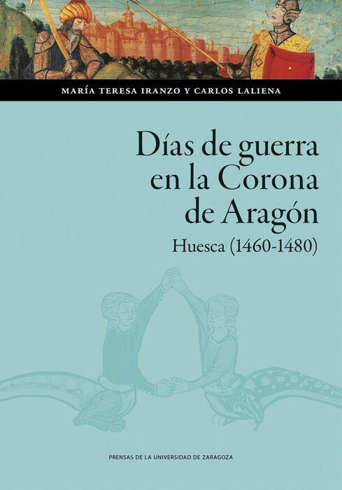 DÍAS DE GUERRA EN LA CORONA DE ARAGÓN. HUESCA (146