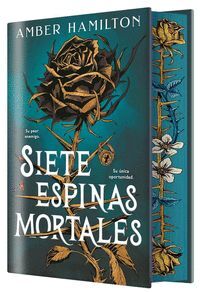 SIETE ESPINAS MORTALES . VOL. 01 - BILOGÍA ESPINAS MORTALES
