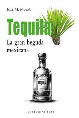 TEQUILA LA GRAN BEBIDA MEXICANA
