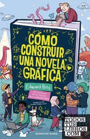 COMO CONSTRUIR UNA NOVELA GRAFICA