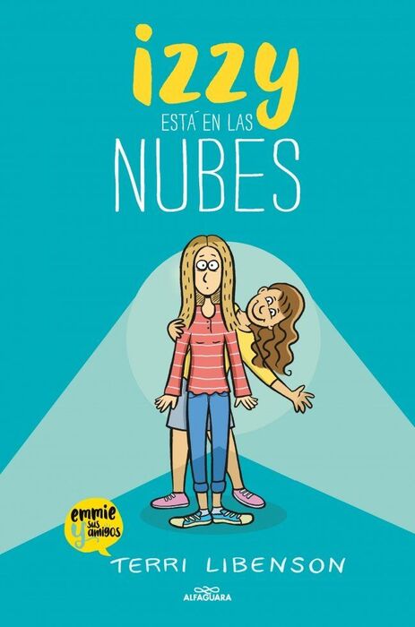 IZZY ESTÁ EN LAS NUBES (EMMIE & SUS AMIGOS 2)