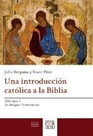 UNA INTRODUCCIÓN CATÓLICA A LA BIBLIA