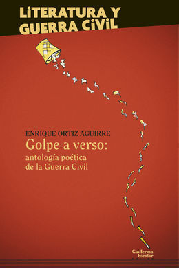 GOLPE A VERSO: ANTOLOGÍA POÉTICA DE LA GUERRA CIVIL