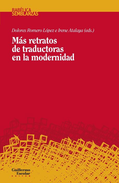 MÁS RETRATOS DE TRADUCTORAS EN LA MODERNIDAD