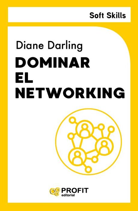 DOMINAR EL NETWORKING. SOFT SKILLS