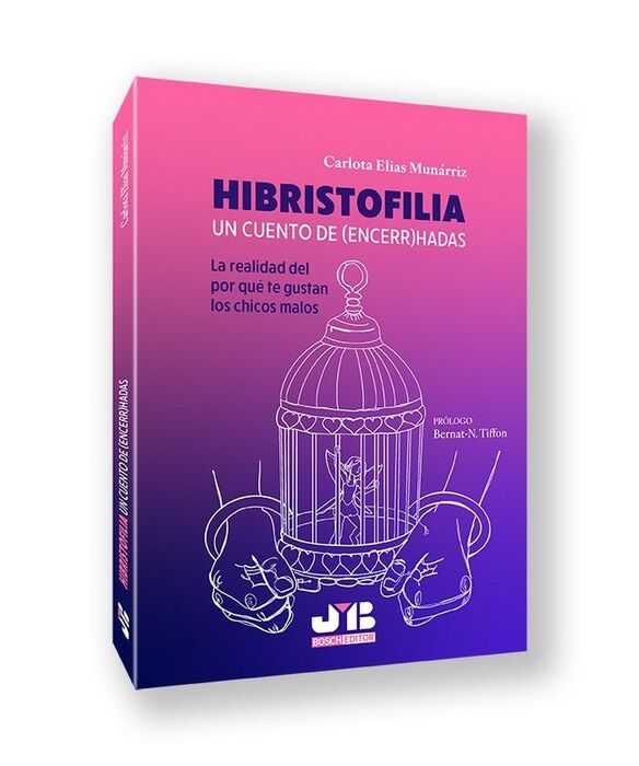 HIBRISTOFILIA. UN CUENTO DE (ENCERR)HADAS