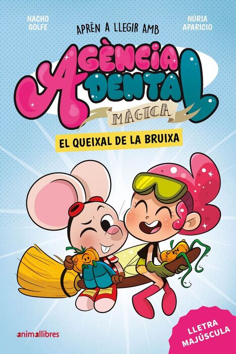 AGENCIA DENTAL MAGICA 4 - EL QUEIXAL DE LA BRUIXA