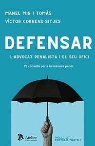 DEFENSAR LADVOCAT PENALISTA I EL SEU OFICI 78 CONSELLS PER