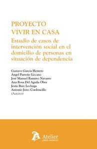PROYECTO VIVIR EN CASA. ESTUDIO DE CASOS DE INTERVENCIÓN SOCIAL EN EL DOMICILIO