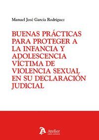 BUENAS PRÁCTICAS PARA PROTEGER A LA INFANCIA Y ADOLESCENCIA VÍCTIMA DE VIOLENCIA