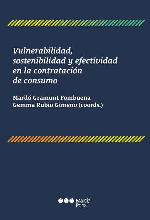 VULNERABILIDAD, SOSTENIBILIDAD Y EFECTIVIDAD EN LA COTRATACION DE CONSUMO