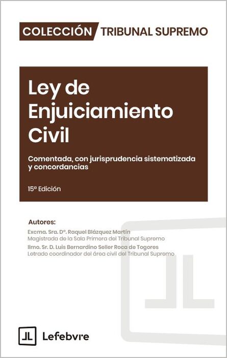 LEY DE ENJUICIAMIENTO CIVIL COMENTADA 15ª EDICIÓN