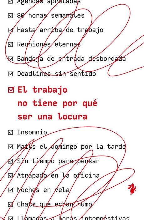 EL TRABAJO NO TIENE POR QUÉ SER UNA LOCURA