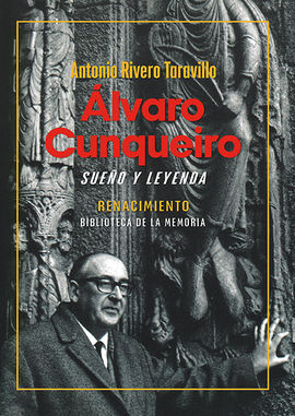 ALVARO CUNQUEIRO, SUEÑO Y LEYENDA