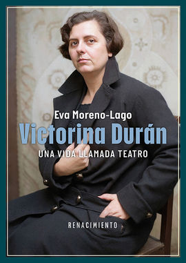 VICTORINA DURAN, UNA VIDA LLAMADA TEATRO