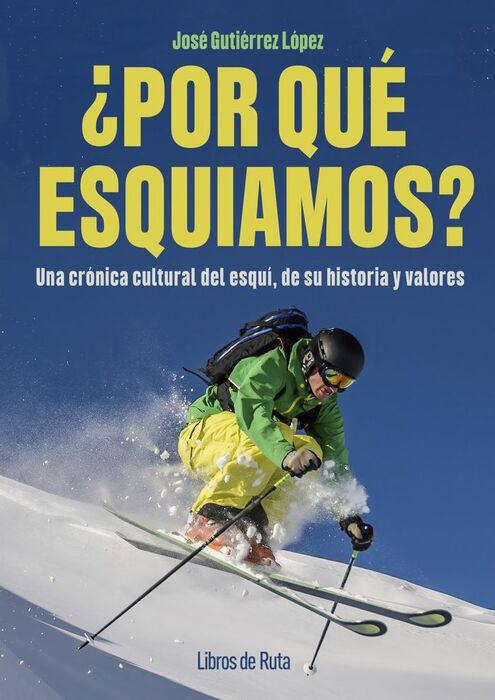 POR QUÉ ESQUIAMOS?