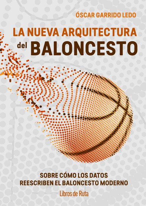 NUEVA ARQUITECTURA DEL BALONCESTO, LA