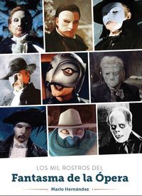 LOS MIL ROSTROS DEL FANTASMA DE LA ÓPERA