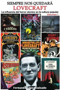SIEMPRE NOS QUEDARÁ LOVECRAFT. LA INFLUENCIA DEL HORROR CÓSMICO E