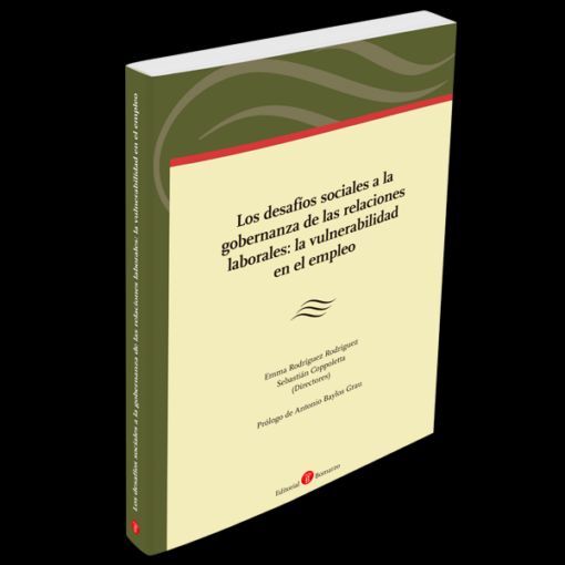 DESAFIOS SOCIALES A LA GOBERNANZA DE LAS RELACINES LABORALES:
