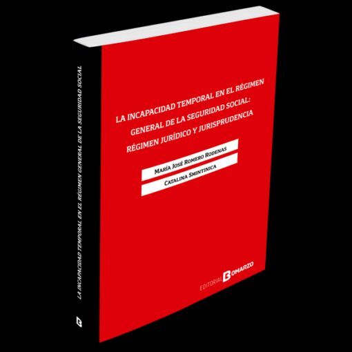 INCAPACIDAD TEMPORAL EN EL REGIMEN GENERAL DE LA SEGURIDAD SOCIAL: