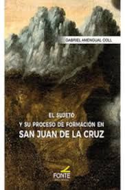 EL SUJETO Y SU PROCESO DE FORMACION EN SAN JUAN DE LA CRUZ
