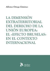 DIMENSION EXTRATERRITORIAL DEL DERECHO DE LA UNION EUROPEA: