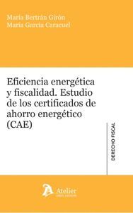EFICIENCIA ENERGETICA Y FISCALIDAD. ESTUDIO DE LOS CERTIFICADOS DE AHORRO ENERGE